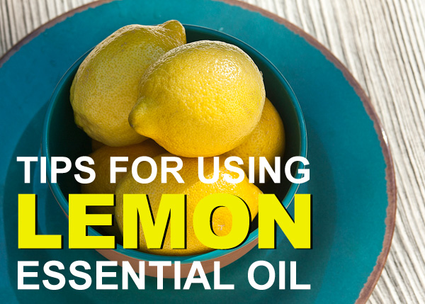 Tips For Using Lemon Essential Oil