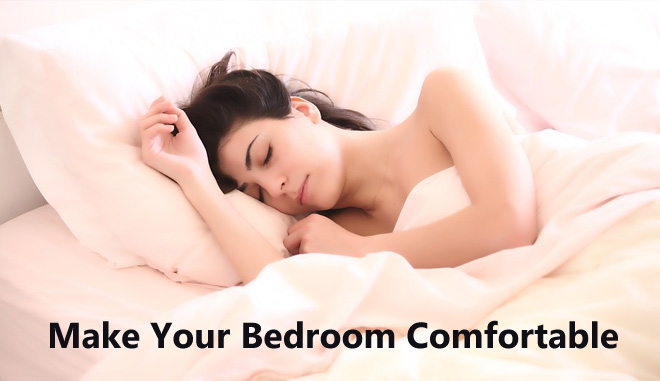 Top 11 Tips For Healthier Sleep Habits - No 4. Make Your Bedroom Comfortable